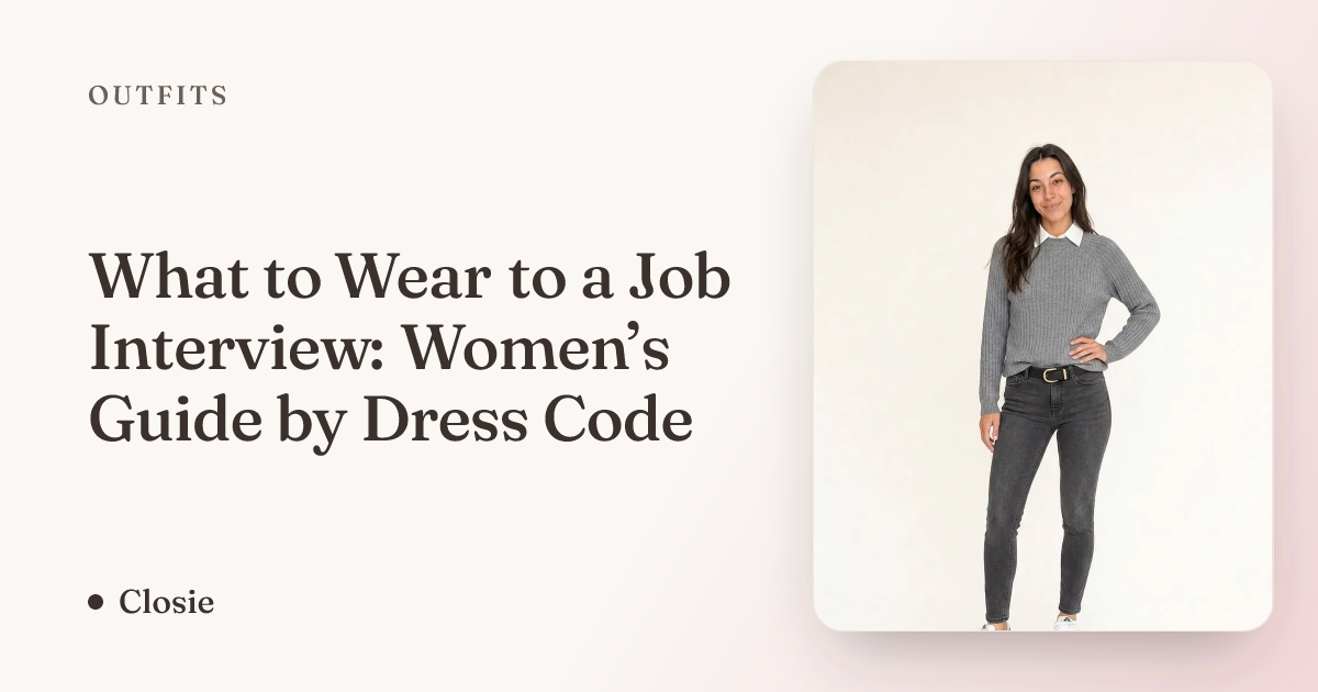 What to Wear to a Job Interview: Women’s Guide by Dress Code