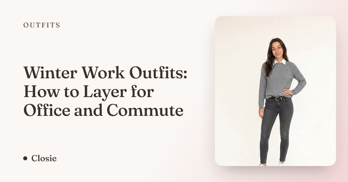 Winter Work Outfits: How to Layer for Office and Commute