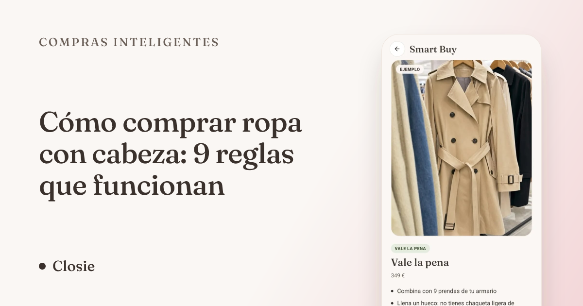 Cómo comprar ropa con cabeza: 9 reglas que funcionan