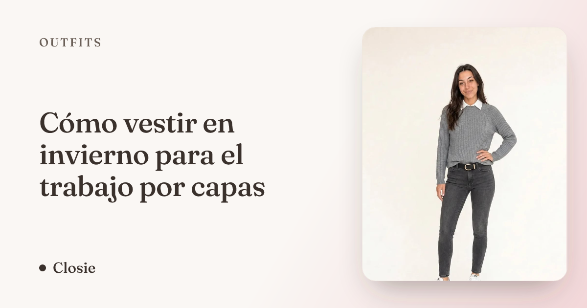 Cómo vestir en invierno para el trabajo por capas