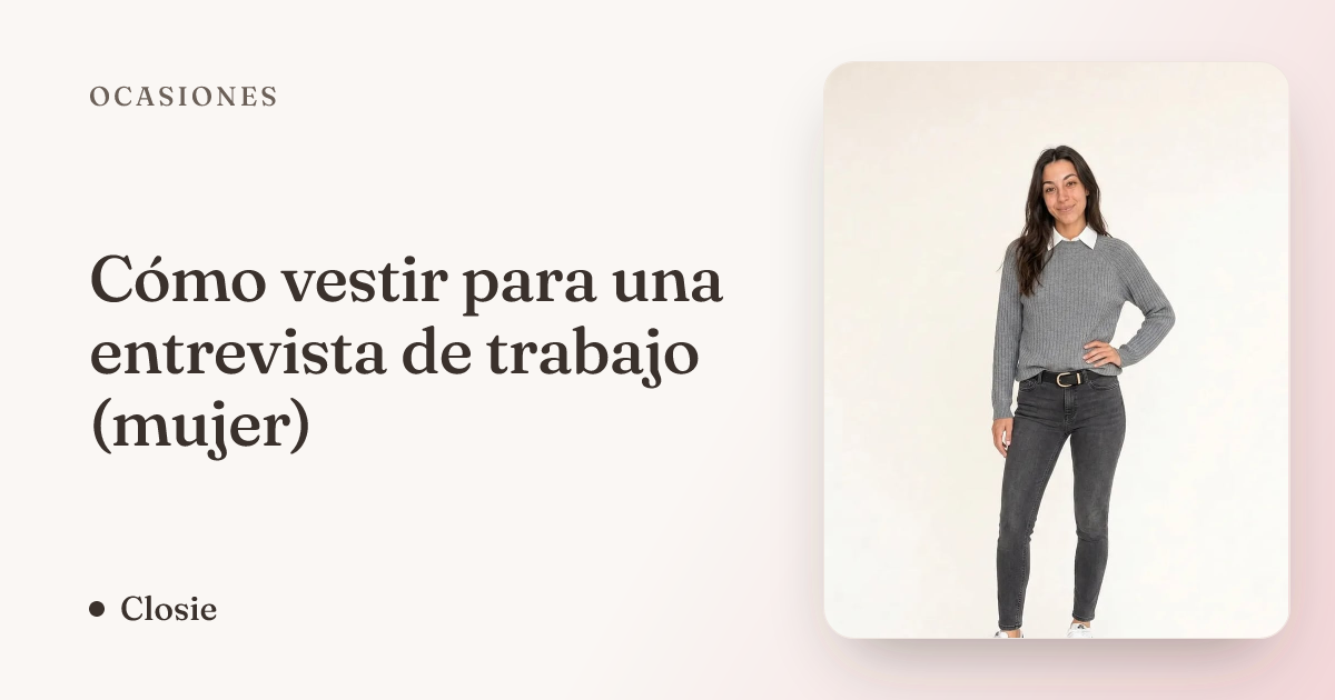 Cómo vestir para una entrevista de trabajo (mujer)