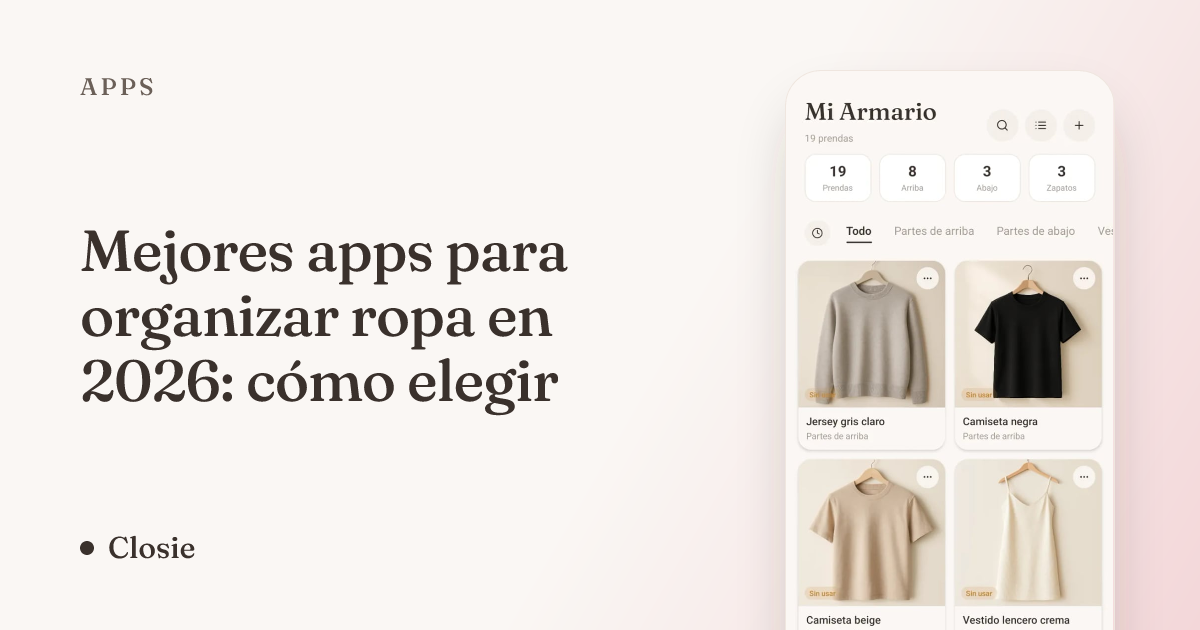 Mejores apps para organizar ropa en 2026: cómo elegir