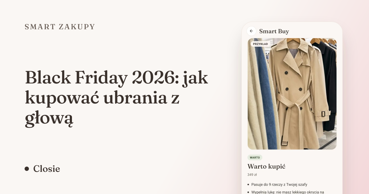 Black Friday 2026: jak kupować ubrania z głową