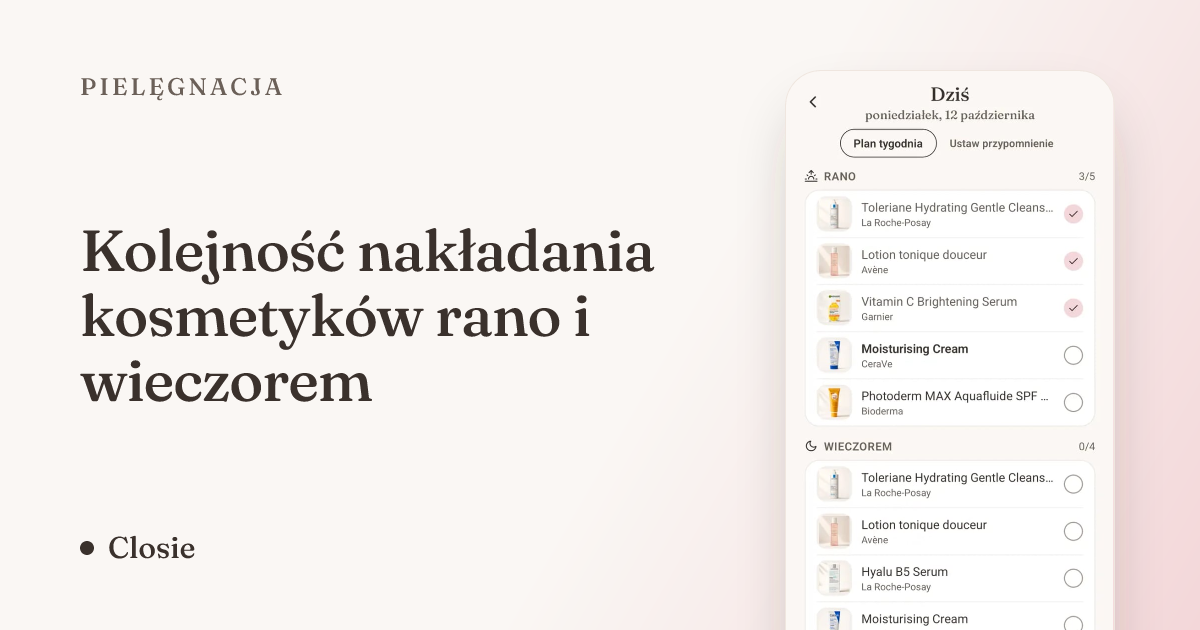 Kolejność nakładania kosmetyków rano i wieczorem